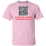 SCAN FOR LOSING OUR DEMOCRACY G500 5.3 oz. T-SHIRT - Image 7